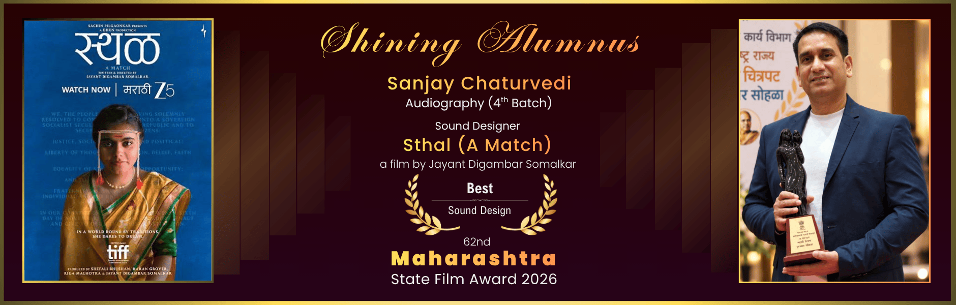 Sanjay Chaturvedi wins best Sound desgner award in 62nd Maharashtra State Film award for the film Sthal